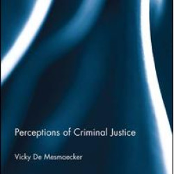 Perceptions of Criminal Justice Perceptions of Criminal Justice