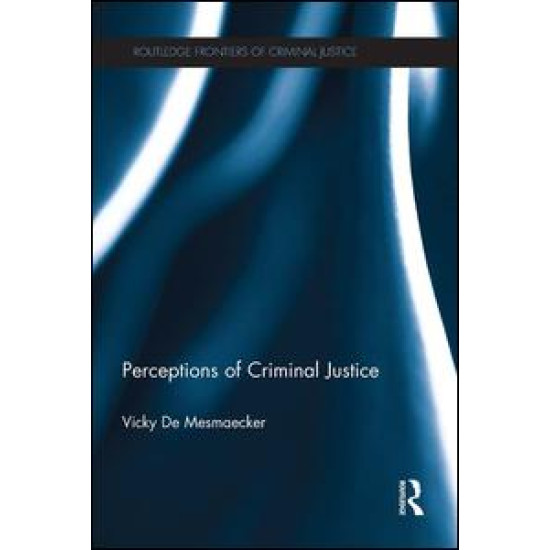Perceptions of Criminal Justice Perceptions of Criminal Justice