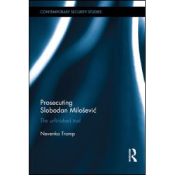 Prosecuting Slobodan Miloševic Prosecuting Slobodan Miloševic