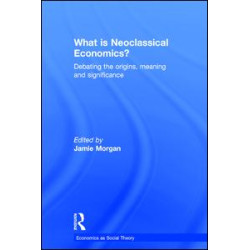 What is Neoclassical Economics? What is Neoclassical Economics?