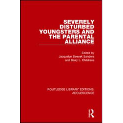 Severely Disturbed Youngsters and the Parental Alliance Severely Disturbed Youngsters and the Parental Alliance