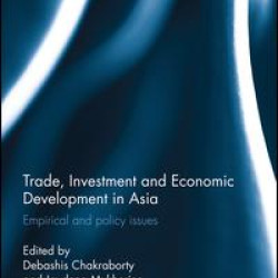 Trade, Investment and Economic Development in Asia Trade, Investment and Economic Development in Asia