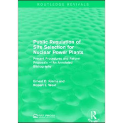 Public Regulation of Site Selection for Nuclear Power Plants Public Regulation of Site Selection for Nuclear Power Plants