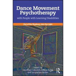 Dance Movement Psychotherapy with People with Learning Disabilities Dance Movement Psychotherapy with People with Learning Disabilities