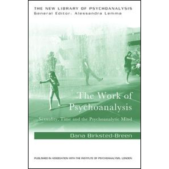 The Work of Psychoanalysis The Work of Psychoanalysis