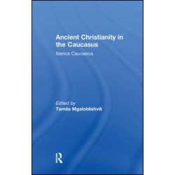 Ancient Christianity in the Caucasus