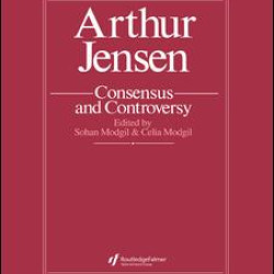 Arthur Jensen: Consensus And Controversy Arthur Jensen: Consensus And Controversy