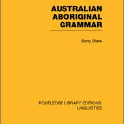 Australian Aboriginal Grammar Australian Aboriginal Grammar