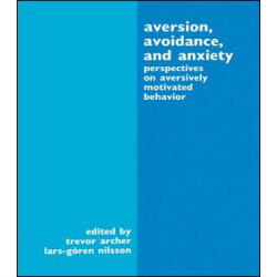 Aversion, Avoidance, and Anxiety Aversion, Avoidance, and Anxiety
