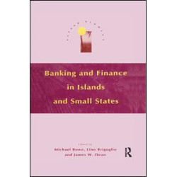 Banking and Finance in Islands and Small States Banking and Finance in Islands and Small States