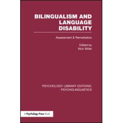 Bilingualism and Language Disability (PLE: Psycholinguistics) Bilingualism and Language Disability (PLE: Psycholinguistics)