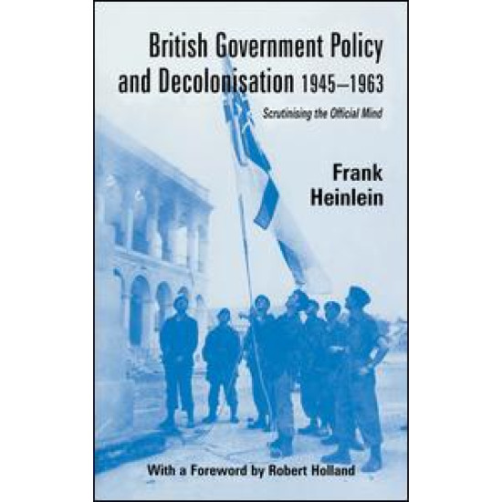 British Government Policy and Decolonisation, 1945-63