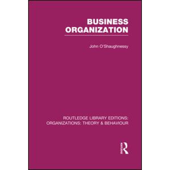 Business Organization (RLE: Organizations) Business Organization (RLE: Organizations)