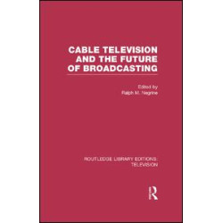 Cable Television and the Future of Broadcasting