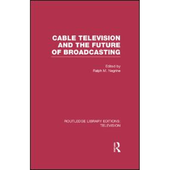 Cable Television and the Future of Broadcasting