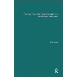 Caring for the Chronically Ill Caring for the Chronically Ill