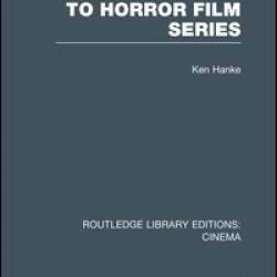 A Critical Guide to Horror Film Series A Critical Guide to Horror Film Series