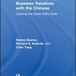 A Guide to Successful Business Relations With the Chinese
