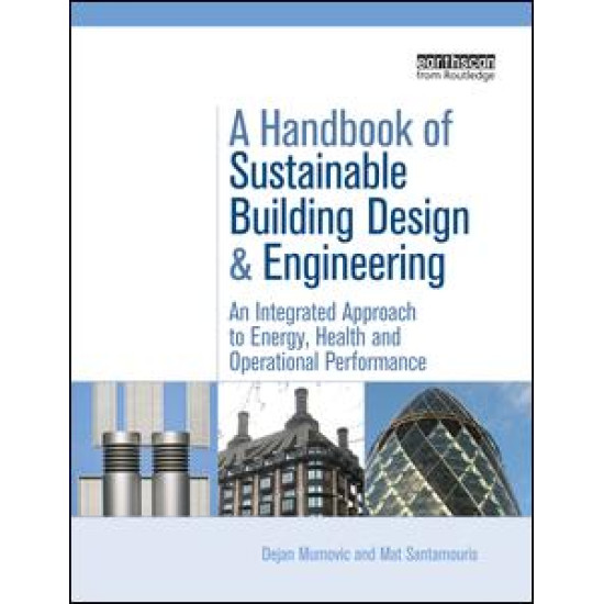 A Handbook of Sustainable Building Design and Engineering A Handbook of Sustainable Building Design and Engineering