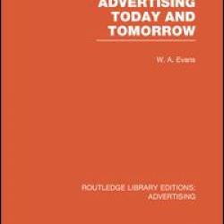 Advertising Today and Tomorrow