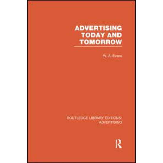 Advertising Today and Tomorrow Advertising Today and Tomorrow