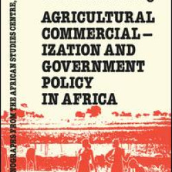 Agricultural Commercialization And Government Policy In Africa