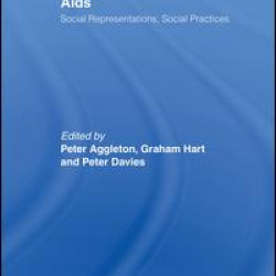 AIDS: Social Representations And Social Practices