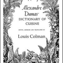 Alexander Dumas Dictionary Of Cuisine