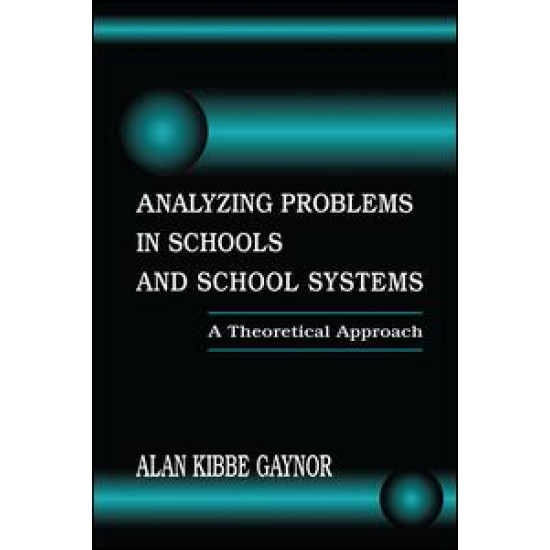 Analyzing Problems in Schools and School Systems Analyzing Problems in Schools and School Systems