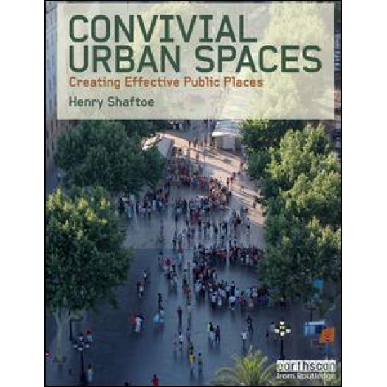 Convivial Urban Spaces Convivial Urban Spaces