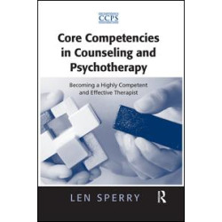 Core Competencies in Counseling and Psychotherapy Core Competencies in Counseling and Psychotherapy
