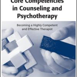 Core Competencies in Counseling and Psychotherapy