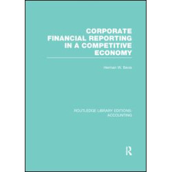 Corporate Financial Reporting in a Competitive Economy (RLE Accounting) Corporate Financial Reporting in a Competitive Economy (RLE Accounting)