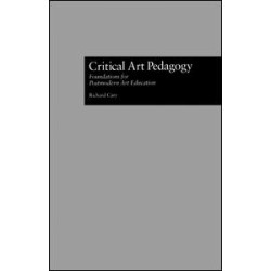Critical Art Pedagogy Critical Art Pedagogy