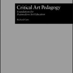 Critical Art Pedagogy Critical Art Pedagogy