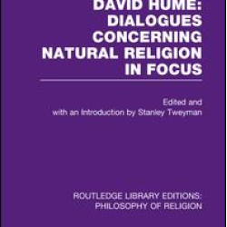 David Hume: Dialogues Concerning Natural Religion In Focus David Hume: Dialogues Concerning Natural Religion In Focus