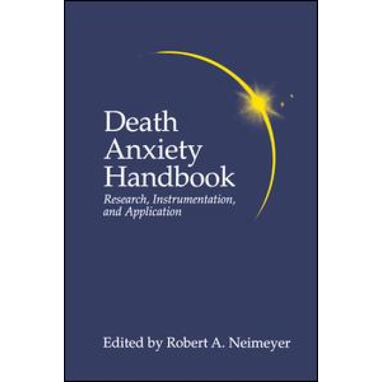 Death Anxiety Handbook: Research, Instrumentation, And Application