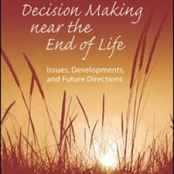 Decision Making near the End of Life Decision Making near the End of Life