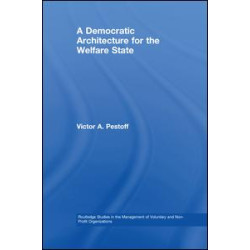 A Democratic Architecture for the Welfare State