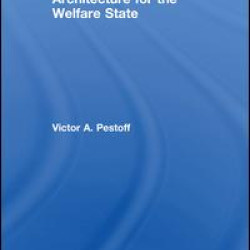 A Democratic Architecture for the Welfare State A Democratic Architecture for the Welfare State