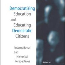 Democratizing Education and Educating Democratic Citizens