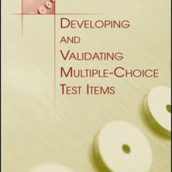 Developing and Validating Multiple-choice Test Items Developing and Validating Multiple-choice Test Items