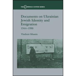 Documents on Ukrainian-Jewish Identity and Emigration, 1944-1990 Documents on Ukrainian-Jewish Identity and Emigration, 1944-1990