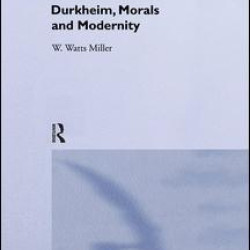 Durkheim, Morals And Modernity