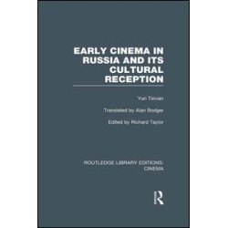 Early Cinema in Russia and its Cultural Reception Early Cinema in Russia and its Cultural Reception