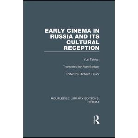 Early Cinema in Russia and its Cultural Reception