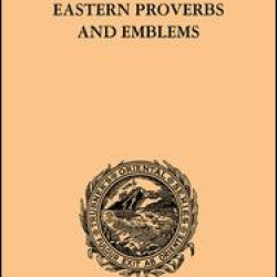 Eastern Proverbs and Emblems Eastern Proverbs and Emblems