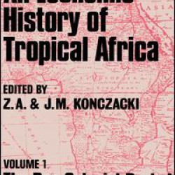 An Economic History of Tropical Africa An Economic History of Tropical Africa