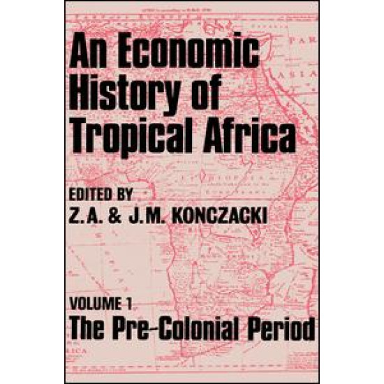 An Economic History of Tropical Africa An Economic History of Tropical Africa