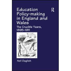 Education Policy Making in England and Wales Education Policy Making in England and Wales